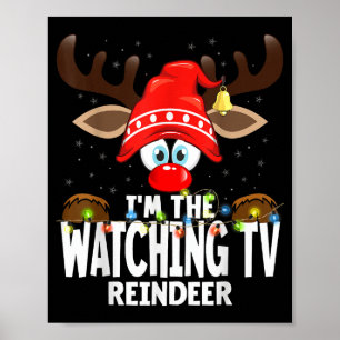 Christmas Matching I'm The Watching Tv Reindeer  Poster
