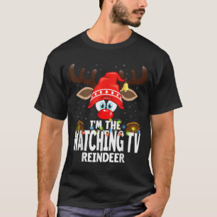 Christmas Matching I'm The Watching Tv Reindeer T-Shirt