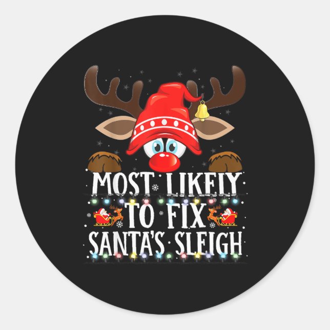 Christmas Matching Most Likely To Fix Santa's Slei Classic Round Sticker (Front)