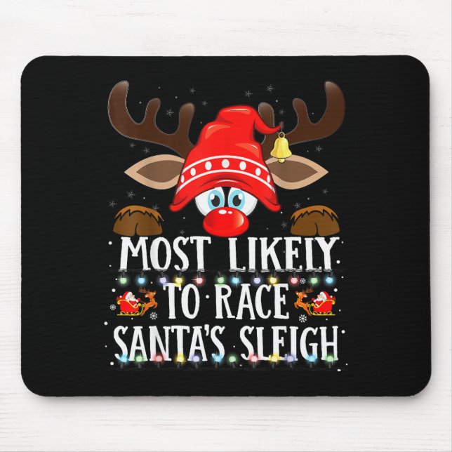 Christmas Matching Most Likely To Race Santa’s Sle Mouse Mat (Front)