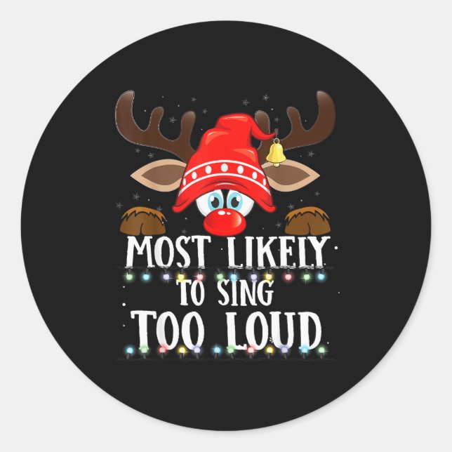 Christmas Matching Most Likely To Sing Too Loud Pj Classic Round Sticker (Front)