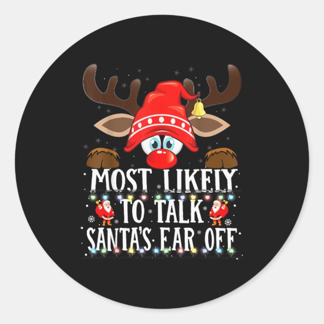 Christmas Matching Most Likely To Talk Santa's Ear Classic Round Sticker (Front)