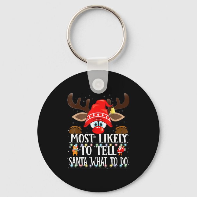 Christmas Matching Most Likely To Tell Santa What  Key Ring (Front)