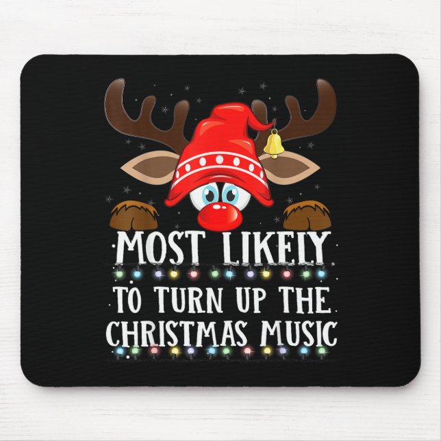 Christmas Matching Most Likely To Turn Up Xmas Mus Mouse Mat (Front)