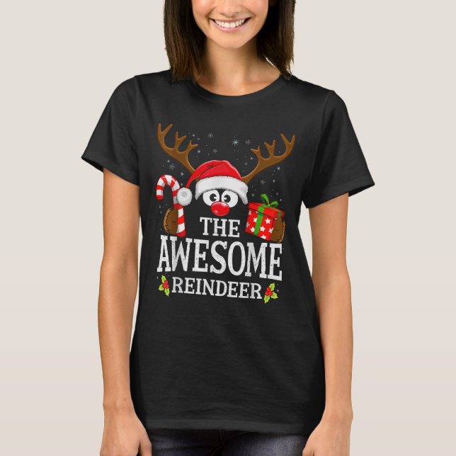 Christmas Matching The Awesome Reindeer Family  T-Shirt (Front)