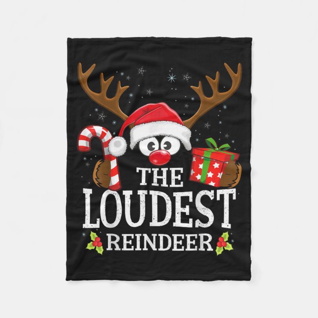 Christmas Matching The Loudest Reindeer Family  Fleece Blanket (Front)