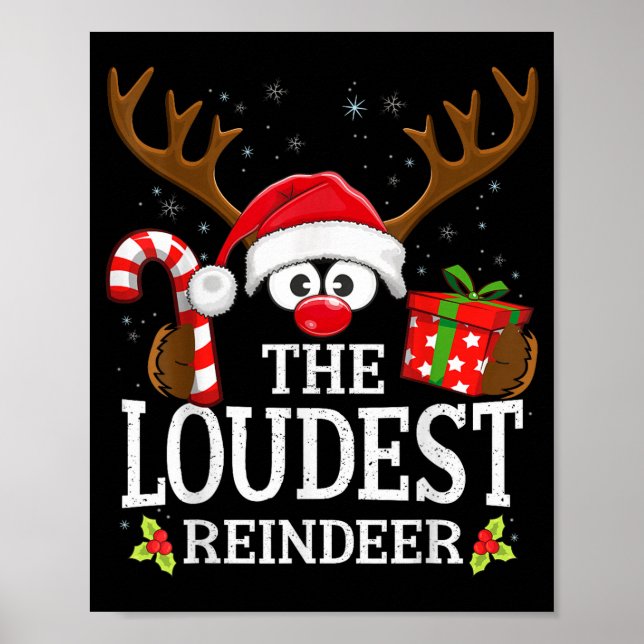 Christmas Matching The Loudest Reindeer Family  Poster (Front)