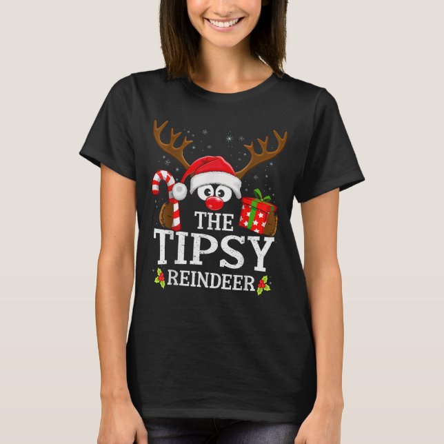 Christmas Matching The Tipsy Reindeer Family  T-Shirt (Front)