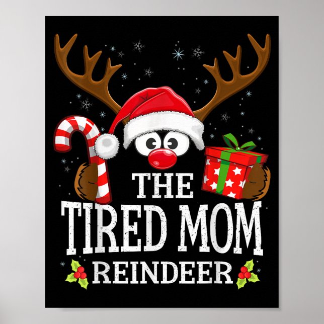 Christmas Matching The Tired Mom Reindeer Family  Poster (Front)
