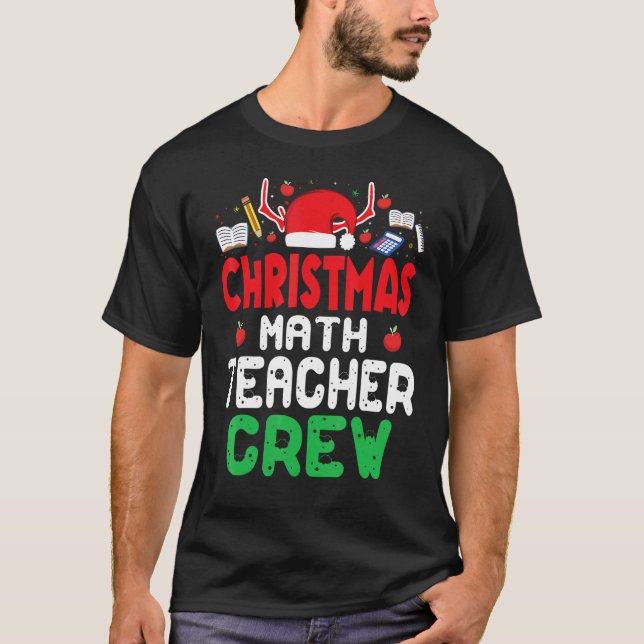 Christmas Math Teacher Crew Wonderful Xmas Present T-Shirt (Front)