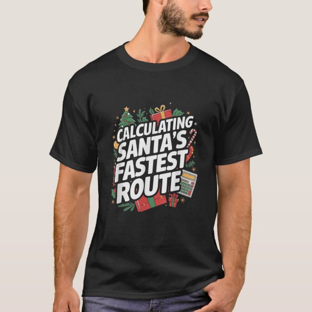 Christmas Mathematics Santa Route Math Teacher Xma T-Shirt (Front)