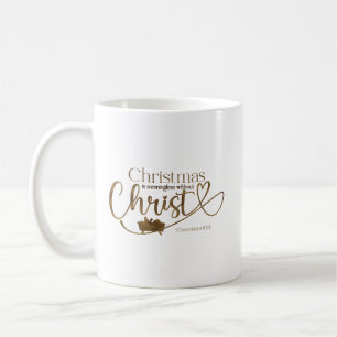 CHRISTMAS MEANINGLESS WITHOUT CHRIST 11 oz Coffee Mug
