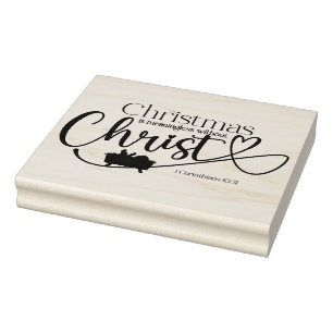 CHRISTMAS MEANINGLESS WITHOUT CHRIST WOODEN RUBBER STAMP