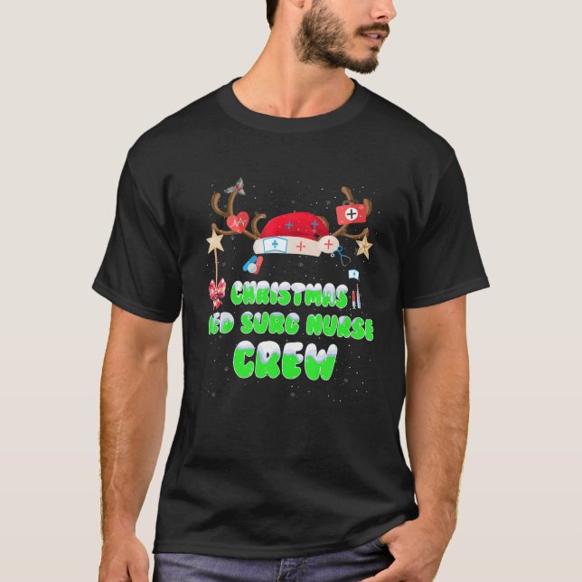 Christmas Med Surg Nurse Crew Xmas Nursing Matchin T-Shirt (Front)