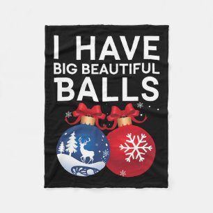 Christmas Men's Funny Tees I Have Big Beautiful Xm Fleece Blanket