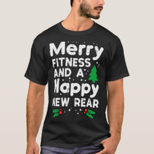Christmas Merry Fitness Happy New Rear Xmas Workou T-Shirt