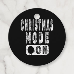 Christmas Mode On - Fun Christmas Holiday Favour Tags