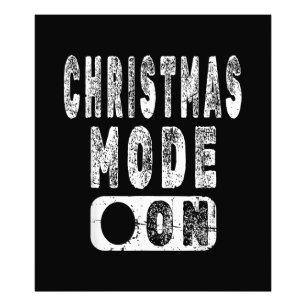 Christmas Mode On - Fun Christmas Holiday Photo Print