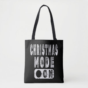 Christmas Mode On - Fun Christmas Holiday Tote Bag
