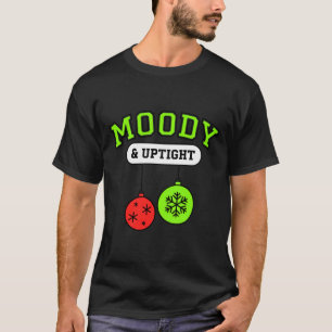 Christmas Moody &amp; Uptight Funny Xmas Holiday S T-Shirt