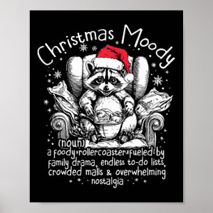 Christmas Moody Funny Racoon Foody Christmas Racc Poster