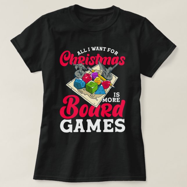 christmas more boardgames board game board gamer t T-Shirt (Design Front)