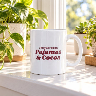 Christmas Morning Pyjamas & Cocoa Funny Mug