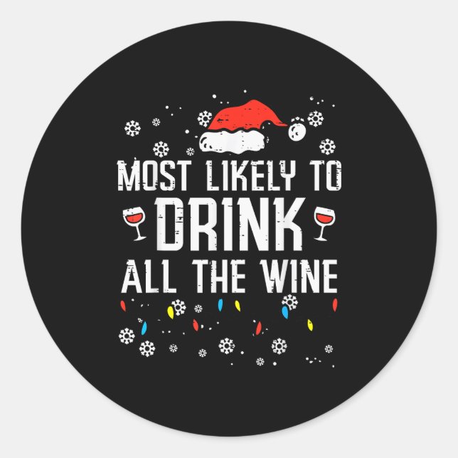 Christmas Most Likely Funny Xmas Family Women Adul Classic Round Sticker (Front)