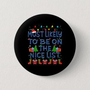 Christmas Most Likely To Be On The Nice List Famil 6 Cm Round Badge