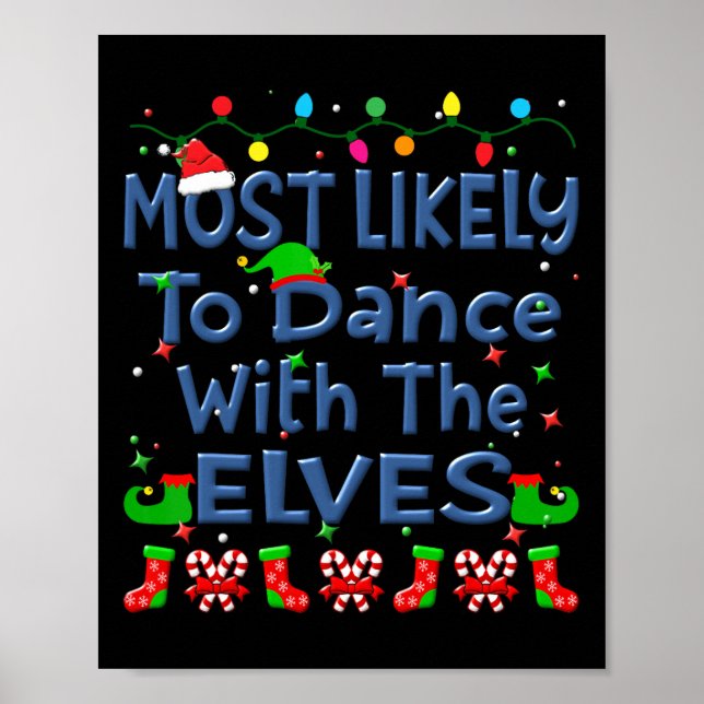 Christmas Most Likely To Dance With The Elves Fami Poster (Front)