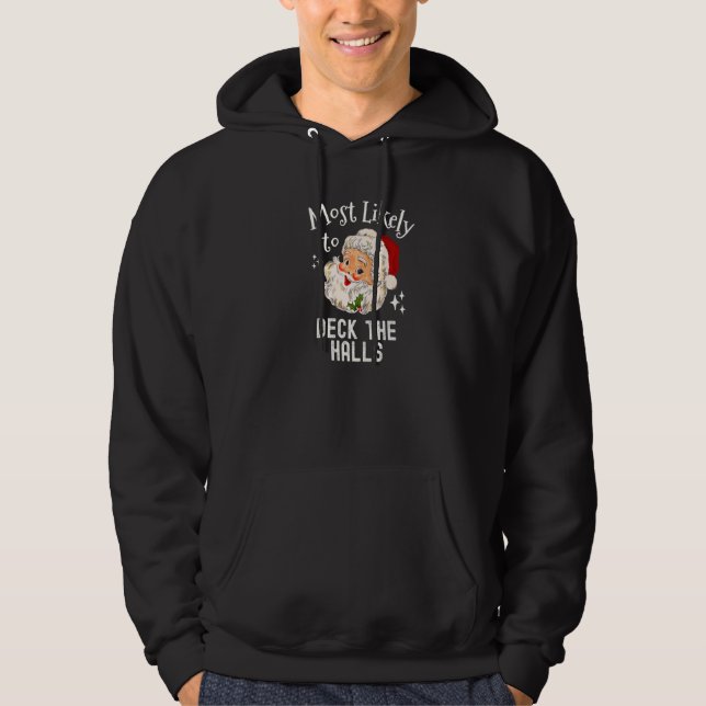 Christmas Most Likely To Deck the Halls Retro Sant Hoodie (Front)