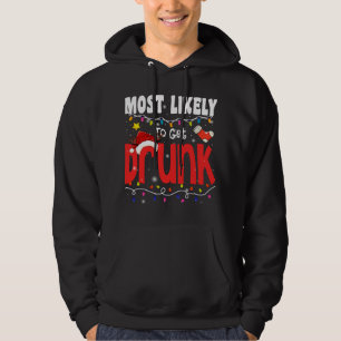 Christmas Most Likely To Get Drunk Funny Xmas Fami Hoodie