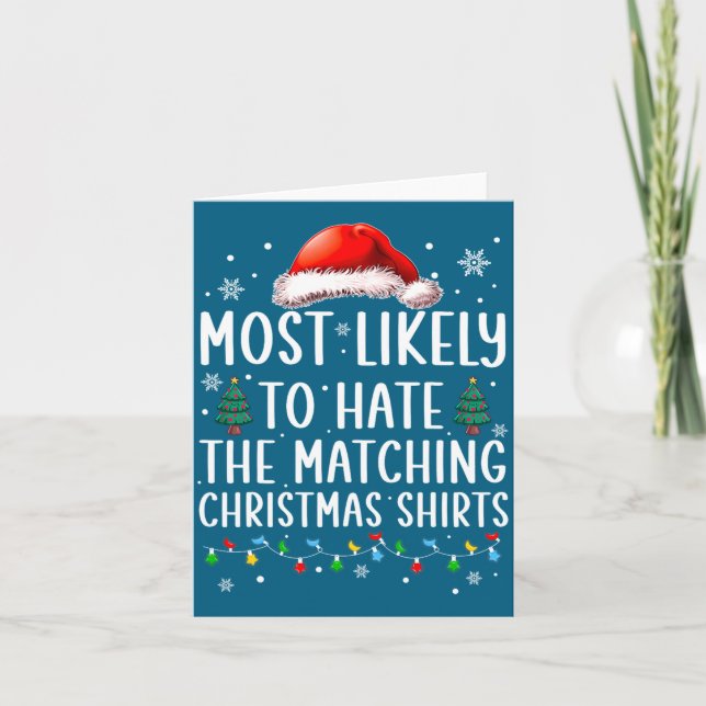 Christmas Most Likely To Hate Matching Funny Famil Card (Front)