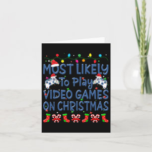 Christmas Most Likely To Play Video Games On Chris Card