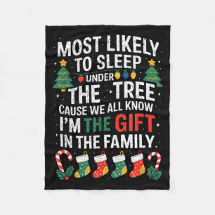 Christmas Most Likely To Sleep Under The Tree I'm  Fleece Blanket