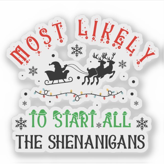 Christmas Most Likely to Start All the Shenanigans (Front)