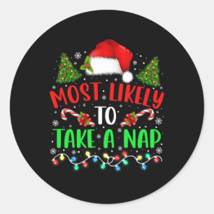 Christmas Most Likely To Take A Nap Family Matchin Classic Round Sticker