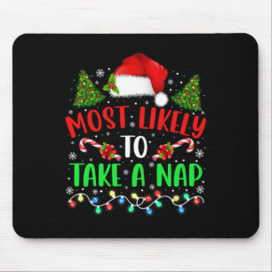 Christmas Most Likely To Take A Nap Family Matchin Mouse Mat