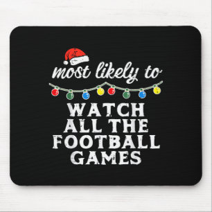 Christmas Most Likely Watch Football Xmas Match Me Mouse Mat