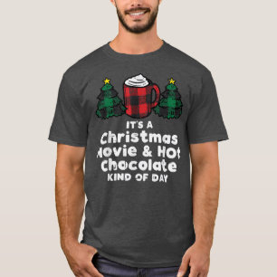 Christmas Movies Hot Chocolate Xmas PJs Pyjamas Me T-Shirt