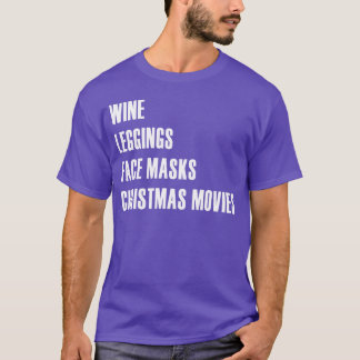 Christmas Movies Leggings Face Masks Wine boy T-Shirt