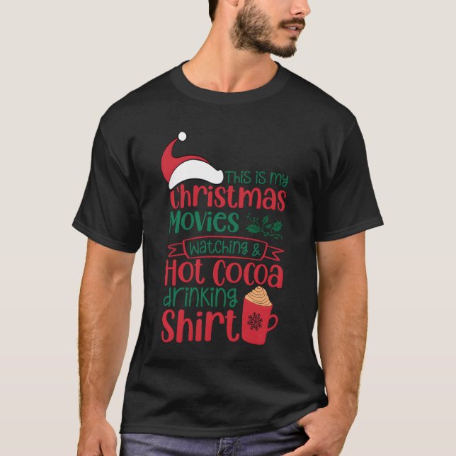 Christmas Movies Watching and Hot Cocoa Drinking g T-Shirt (Front)