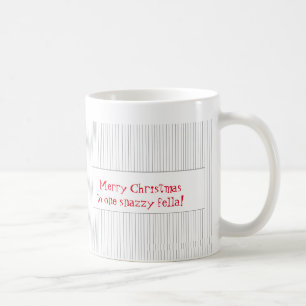 Christmas Mug for One Snazzy Fella