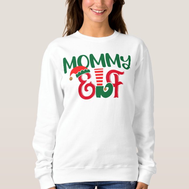 Christmas Mummy Elf Sweatshirt (Front)