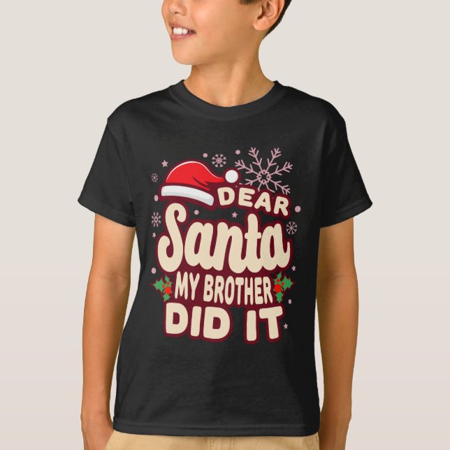 Christmas My Brother Did It Funny T Shirt  (Front)