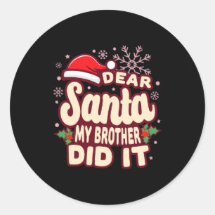 Christmas My Brother Did It Funny T Shirt  Classic Round Sticker