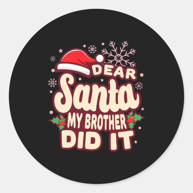 Christmas My Brother Did It Funny T Shirt  Classic Round Sticker (Front)