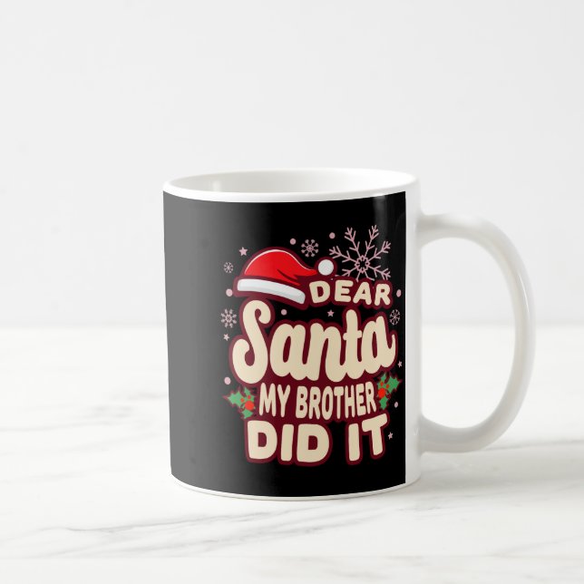 Christmas My Brother Did It Funny T Shirt  Coffee Mug (Right)