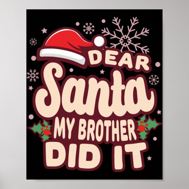 Christmas My Brother Did It Funny T Shirt  Poster (Front)