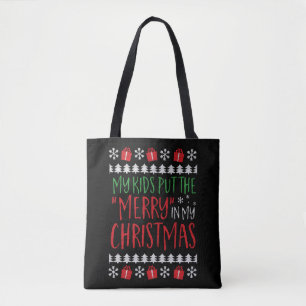 Christmas - My kids put the merry in my christma Tote Bag